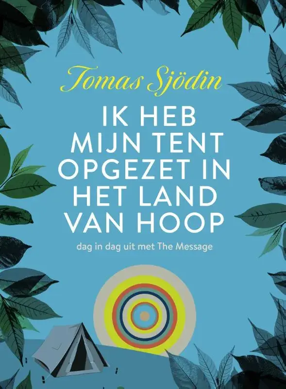 Laatste Versie Ik heb mijn tent opgezet in het land van hoop