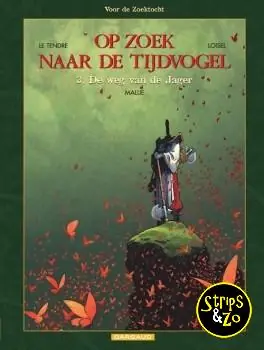 Op zoek naar de tijdvogel 7 – Voor de zoektocht 3 – De weg van de jager Nieuw