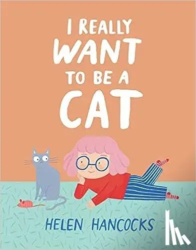 I Really Want To Be a Cat Snelle Levering