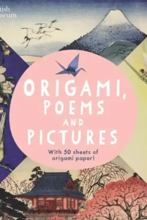 Origami, Poems and Pictures – Celebrating the Hokusai Exhibition at the British Museum Hete Deal