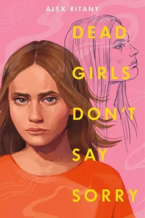 Dead Girls Don't Say Sorry Exclusieve Aanbieding