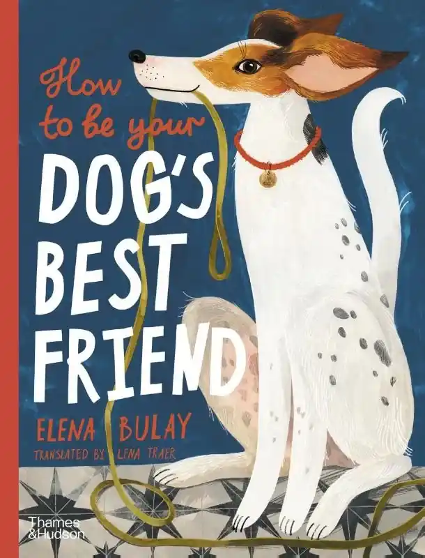 Fabrieksprijs How to be Your Dog's Best Friend