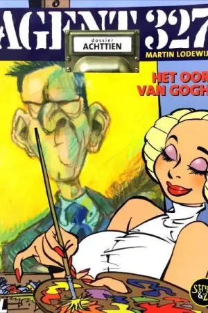 Betrouwbaar Agent 327 SC – Dossier 18 – Het oor van Gogh