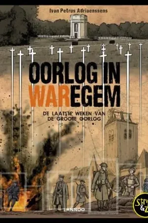Voordeelprijs Oorlog in Waregem – De laatste weken van de Groote Oorlog