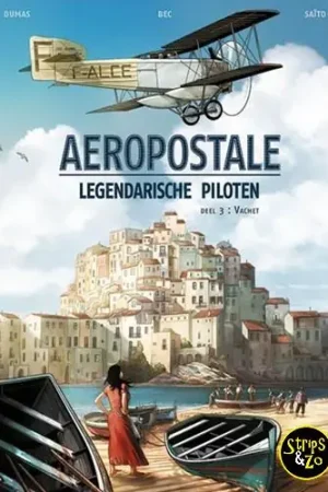 Aeropostale – Legendarische piloten 3 – Vachet Laatste Kans