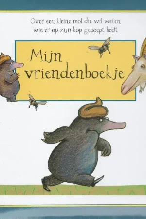Mijn vriendenboekje – over een kleine mol die wil weten wie er op mijn kop gepoept heeft Fabrieksprijs