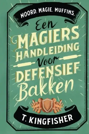 Nu Kopen Een magiërshandleiding voor defensief bakken