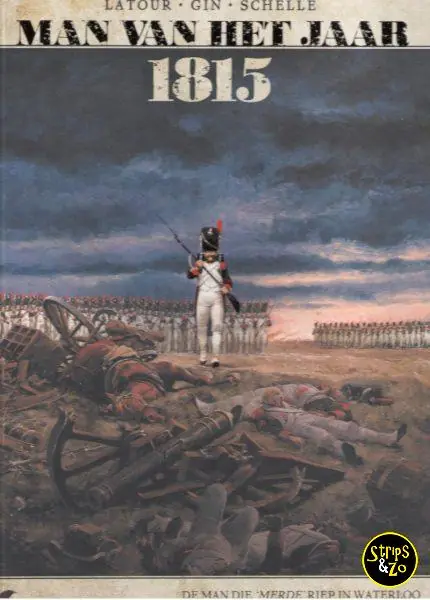 Man van het Jaar 3 – 1815 – De man die Merde! schreeuwde in Waterloo Premium