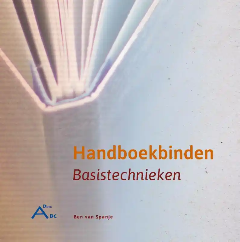 Boekbinden basistechnieken – Ben van Spanje Koop Online