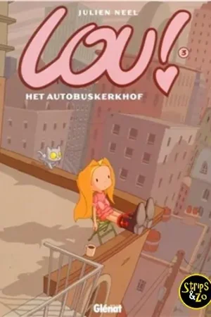 Betrouwbaar Lou 3 – Het autobuskerkhof