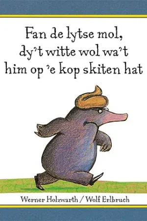 Fan de lytse mol, dy't witte wol wa't him op ‘e kop skiten hat Bestseller
