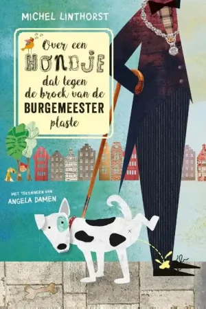 Over een hondje dat tegen de broek van de burgemeester plaste Lage Prijs