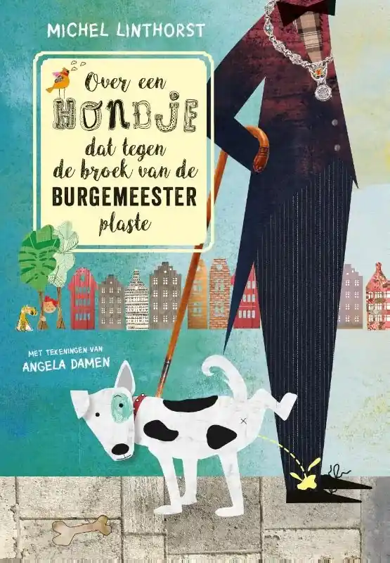 Over een hondje dat tegen de broek van de burgemeester plaste Lage Prijs