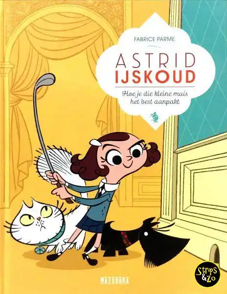 Astrid IJskoud 1 – Hoe je die kleine muis het best aanpakt Laatste Versie