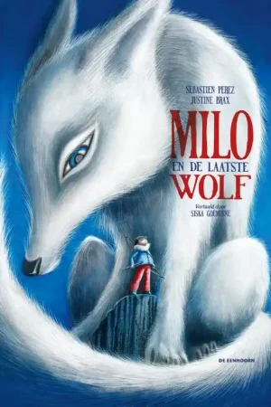 Snelle Levering Milo en de laatste wolf