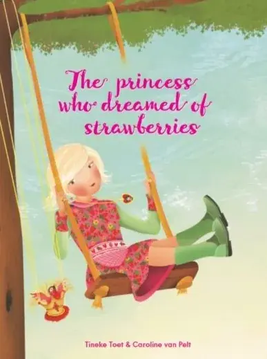 The princess who dreamed of strawberries Nieuw
