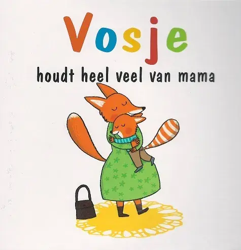 Vosje houdt heel veel van mama Nieuw