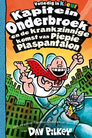 Snelle Levering Kapitein Onderbroek en de krankzinnige komst van Piepie Plaspantalon