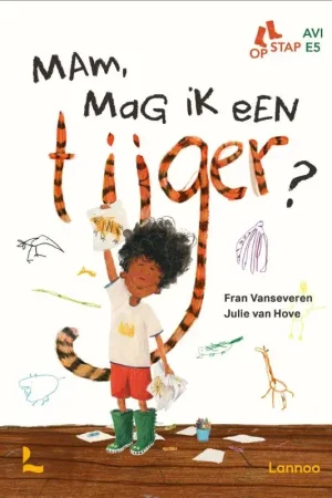 Actieprijs Mam, mag ik een tijger?