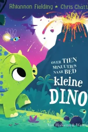 Over tien minuutjes naar bed kleine dino Op = Op