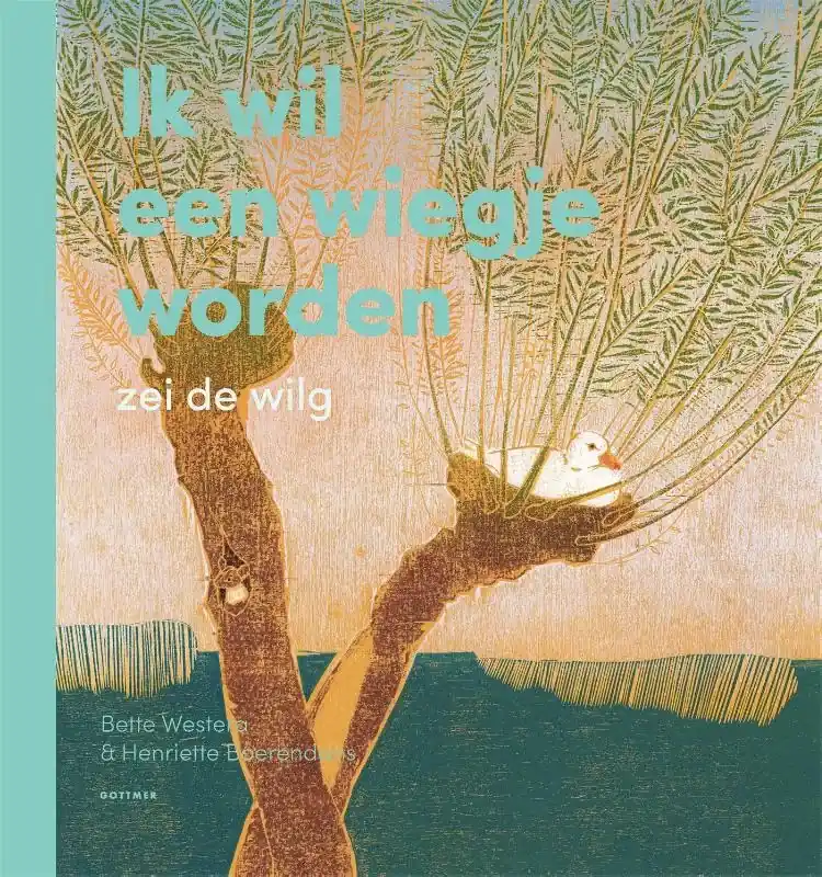Ik wil een wiegje worden zei de wilg Nu Kopen