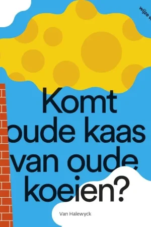 Betaalbaar Komt oude kaas van oude koeien?