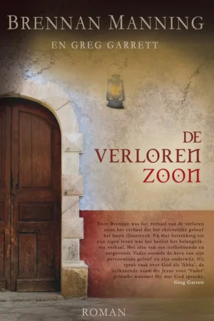 Laatste Kans Verloren zoon, - Brennan Manning