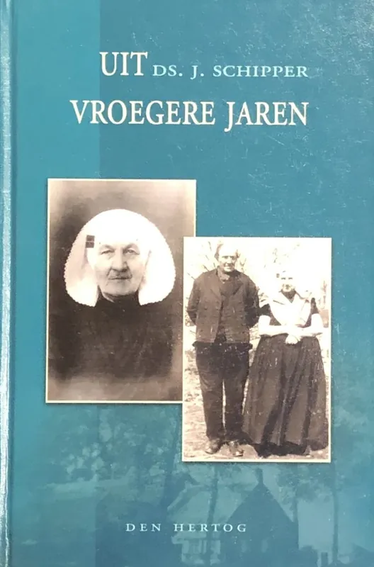 Uit vroegere jaren - Ds. J. Schipper Hoge Kwaliteit