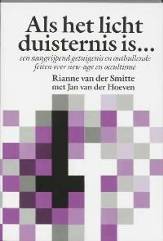 Als het licht duisternis is... - R. van der Smitte Express Levering