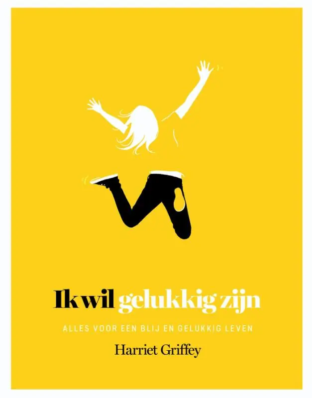 Ik wil gelukkig zijn - Harriet Griffey Express Levering
