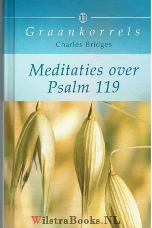 Direct Beschikbaar Meditaties over Psalm 119 - Charles Bridges
