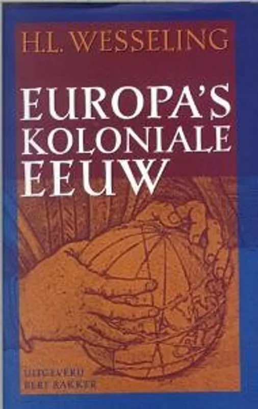 Betrouwbaar Europa's koloniale eeuw - H.L. Wesseling