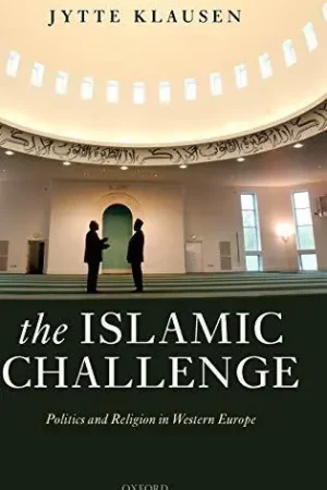 The Islamic Challenge. Politics and Religion in Western Europe. - KLAUSEN, J., Nieuw