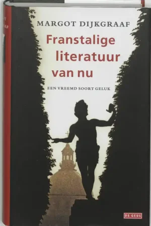 Bestel Nu Franstalige literatuur van nu - M. Dijkgraaf
