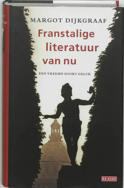 Bestel Nu Franstalige literatuur van nu - M. Dijkgraaf