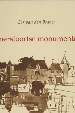 Amersfoortse monumenten - C. van den Braber Hoge Kwaliteit