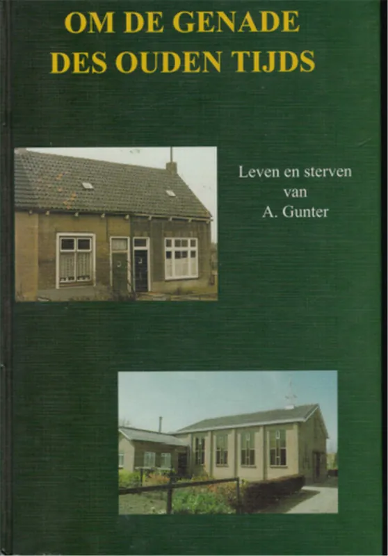 Gratis Retour Om de genade des tijds. Leven en sterven van A. Gunter. - A. Gunter; W. van de Dikkenberg; A.J. Smits