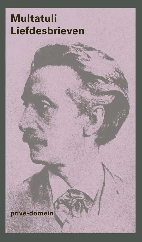 Liefdesbrieven - Multatuli Rechtstreeks Van De Fabrikant