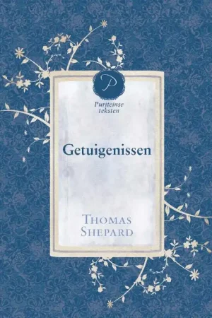 Getuigenissen - Thomas Shepard Beperkte Voorraad