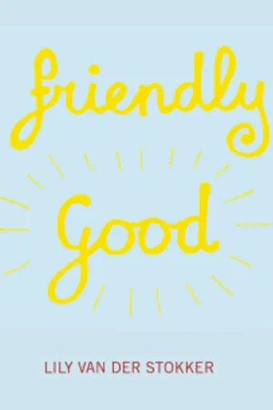 Friendly Good - Lily Van der Stokker; Leontine Coelewij; Raphael Gygax Seizoensaanbieding