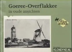 Koopje Goeree-Overflakkee in oude ansichten - Th. de Waal