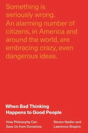 Beperkt Aanbod When Bad Thinking Happens to Good People - Steven Nadler
