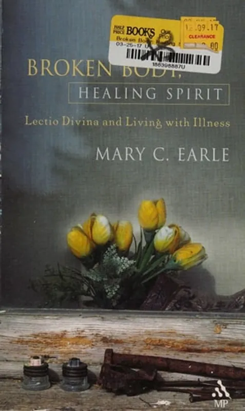 Laatste Versie Broken body, healing spirit - Mary C. Earle