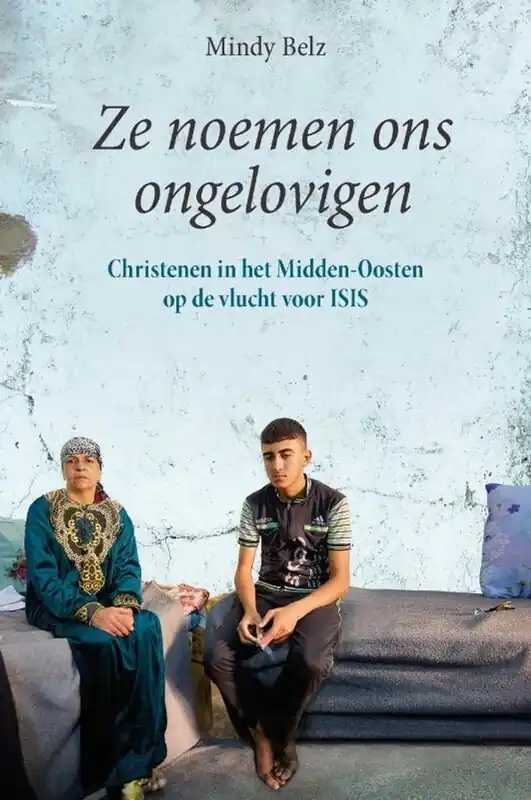 They say we are infidels - Mindy Belz Fabrieksprijs