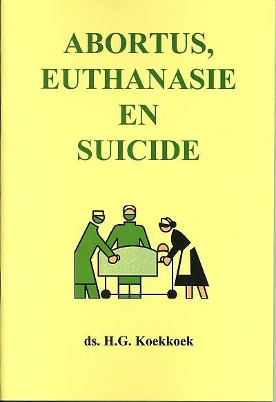 Abortus, Euthanasie en Suicide - H.G. Koekkoek Premium
