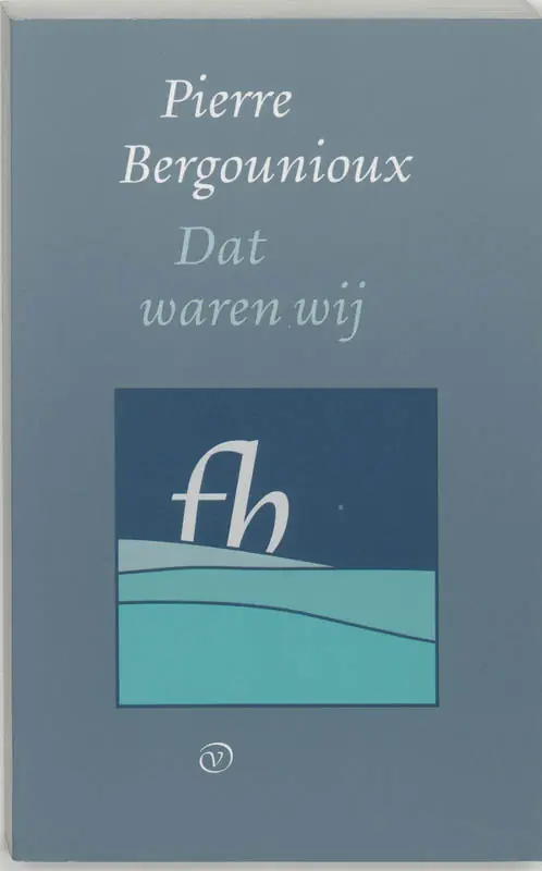 Dat waren wij - P. Bergounioux Beste Prijs