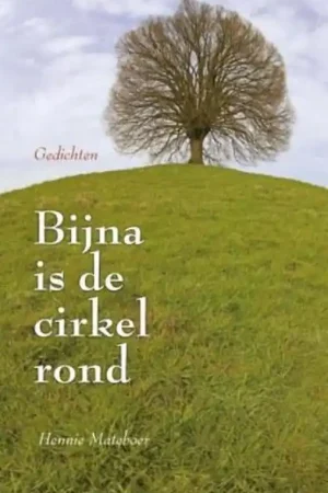 Bijna is de cirkel rond - H. Mateboer Seizoensaanbieding