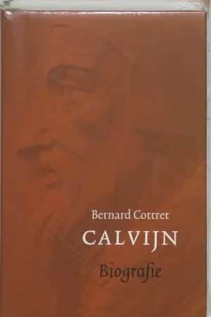 Calvijn - B. Cottret Koop Vandaag