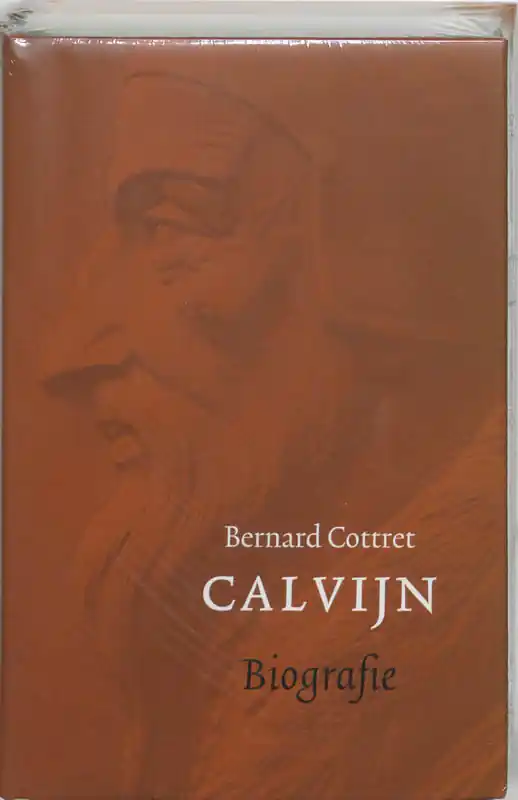 Calvijn - B. Cottret Koop Vandaag