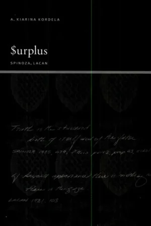 Surplus Spinoza, Lacan - A. Kiarina Kordela Direct Verzonden